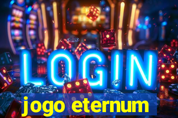 jogo eternum